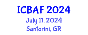 International Conference on Banking, Accounting and Finance (ICBAF) July 11, 2024 - Santorini, Greece