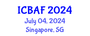 International Conference on Banking, Accounting and Finance (ICBAF) July 04, 2024 - Singapore, Singapore