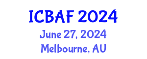 International Conference on Banking, Accounting and Finance (ICBAF) June 27, 2024 - Melbourne, Australia