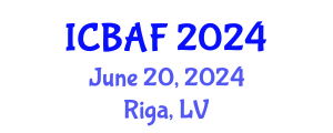 International Conference on Banking, Accounting and Finance (ICBAF) June 20, 2024 - Riga, Latvia