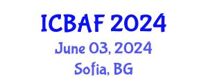 International Conference on Banking, Accounting and Finance (ICBAF) June 03, 2024 - Sofia, Bulgaria