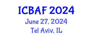 International Conference on Banking, Accounting and Finance (ICBAF) June 27, 2024 - Tel Aviv, Israel