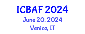 International Conference on Banking, Accounting and Finance (ICBAF) June 20, 2024 - Venice, Italy