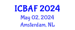 International Conference on Banking, Accounting and Finance (ICBAF) May 02, 2024 - Amsterdam, Netherlands