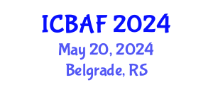 International Conference on Banking, Accounting and Finance (ICBAF) May 20, 2024 - Belgrade, Serbia
