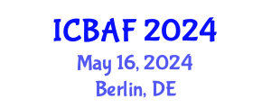 International Conference on Banking, Accounting and Finance (ICBAF) May 16, 2024 - Berlin, Germany