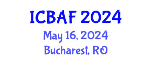 International Conference on Banking, Accounting and Finance (ICBAF) May 16, 2024 - Bucharest, Romania