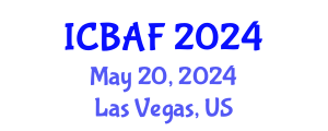 International Conference on Banking, Accounting and Finance (ICBAF) May 20, 2024 - Las Vegas, United States