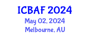 International Conference on Banking, Accounting and Finance (ICBAF) May 02, 2024 - Melbourne, Australia