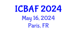 International Conference on Banking, Accounting and Finance (ICBAF) May 16, 2024 - Paris, France
