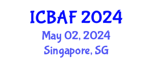 International Conference on Banking, Accounting and Finance (ICBAF) May 02, 2024 - Singapore, Singapore