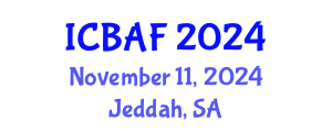 International Conference on Banking, Accounting and Finance (ICBAF) November 11, 2024 - Jeddah, Saudi Arabia
