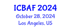 International Conference on Banking, Accounting and Finance (ICBAF) October 28, 2024 - Los Angeles, United States