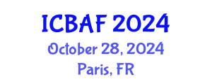 International Conference on Banking, Accounting and Finance (ICBAF) October 28, 2024 - Paris, France