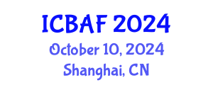 International Conference on Banking, Accounting and Finance (ICBAF) October 10, 2024 - Shanghai, China