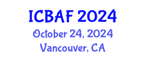 International Conference on Banking, Accounting and Finance (ICBAF) October 24, 2024 - Vancouver, Canada