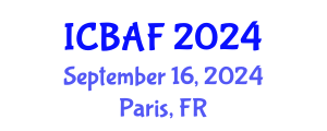 International Conference on Banking, Accounting and Finance (ICBAF) September 16, 2024 - Paris, France