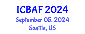 International Conference on Banking, Accounting and Finance (ICBAF) September 05, 2024 - Seattle, United States