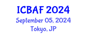 International Conference on Banking, Accounting and Finance (ICBAF) September 05, 2024 - Tokyo, Japan