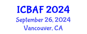 International Conference on Banking, Accounting and Finance (ICBAF) September 26, 2024 - Vancouver, Canada