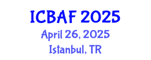 International Conference on Banking, Accounting and Finance (ICBAF) April 26, 2025 - Istanbul, Turkey