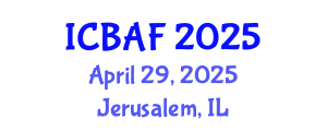 International Conference on Banking, Accounting and Finance (ICBAF) April 29, 2025 - Jerusalem, Israel