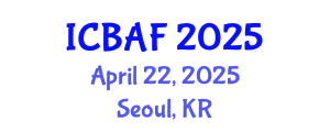 International Conference on Banking, Accounting and Finance (ICBAF) April 22, 2025 - Seoul, Republic of Korea