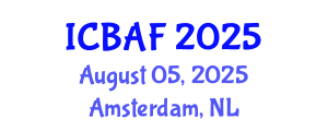 International Conference on Banking, Accounting and Finance (ICBAF) August 05, 2025 - Amsterdam, Netherlands