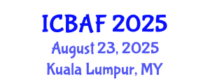 International Conference on Banking, Accounting and Finance (ICBAF) August 23, 2025 - Kuala Lumpur, Malaysia