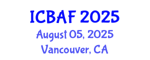 International Conference on Banking, Accounting and Finance (ICBAF) August 05, 2025 - Vancouver, Canada