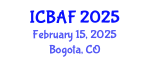 International Conference on Banking, Accounting and Finance (ICBAF) February 15, 2025 - Bogota, Colombia