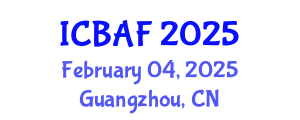 International Conference on Banking, Accounting and Finance (ICBAF) February 04, 2025 - Guangzhou, China
