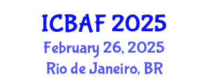 International Conference on Banking, Accounting and Finance (ICBAF) February 26, 2025 - Rio de Janeiro, Brazil