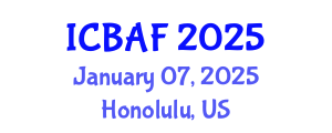 International Conference on Banking, Accounting and Finance (ICBAF) January 07, 2025 - Honolulu, United States