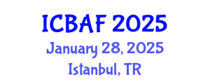 International Conference on Banking, Accounting and Finance (ICBAF) January 28, 2025 - Istanbul, Turkey