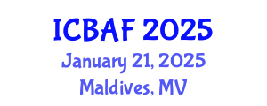 International Conference on Banking, Accounting and Finance (ICBAF) January 21, 2025 - Maldives, Maldives