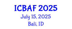 International Conference on Banking, Accounting and Finance (ICBAF) July 15, 2025 - Bali, Indonesia