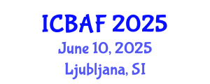 International Conference on Banking, Accounting and Finance (ICBAF) June 10, 2025 - Ljubljana, Slovenia