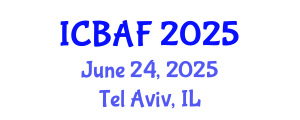 International Conference on Banking, Accounting and Finance (ICBAF) June 24, 2025 - Tel Aviv, Israel