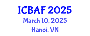 International Conference on Banking, Accounting and Finance (ICBAF) March 10, 2025 - Hanoi, Vietnam