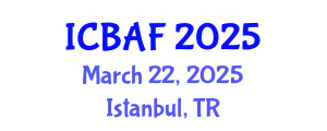 International Conference on Banking, Accounting and Finance (ICBAF) March 22, 2025 - Istanbul, Turkey