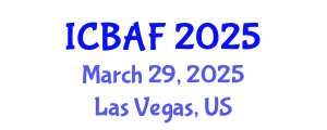 International Conference on Banking, Accounting and Finance (ICBAF) March 29, 2025 - Las Vegas, United States