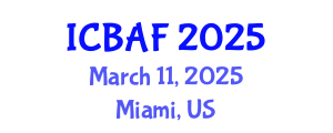 International Conference on Banking, Accounting and Finance (ICBAF) March 11, 2025 - Miami, United States