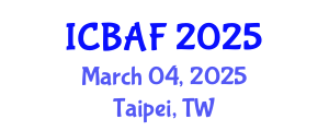 International Conference on Banking, Accounting and Finance (ICBAF) March 04, 2025 - Taipei, Taiwan
