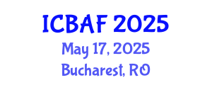 International Conference on Banking, Accounting and Finance (ICBAF) May 17, 2025 - Bucharest, Romania