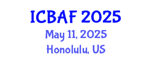 International Conference on Banking, Accounting and Finance (ICBAF) May 11, 2025 - Honolulu, United States