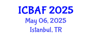 International Conference on Banking, Accounting and Finance (ICBAF) May 06, 2025 - Istanbul, Turkey