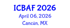 International Conference on Banking, Accounting and Finance (ICBAF) April 06, 2026 - Cancún, Mexico International Conference on Banking, Accounting and Finance (ICBAF) April 06, 2026 - Cancún, Mexico