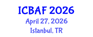 International Conference on Banking, Accounting and Finance (ICBAF) April 27, 2026 - Istanbul, Turkey International Conference on Banking, Accounting and Finance (ICBAF) April 27, 2026 - Istanbul, Turkey