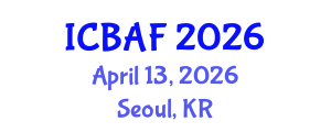 International Conference on Banking, Accounting and Finance (ICBAF) April 13, 2026 - Seoul, Republic of Korea International Conference on Banking, Accounting and Finance (ICBAF) April 13, 2026 - Seoul, Republic of Korea